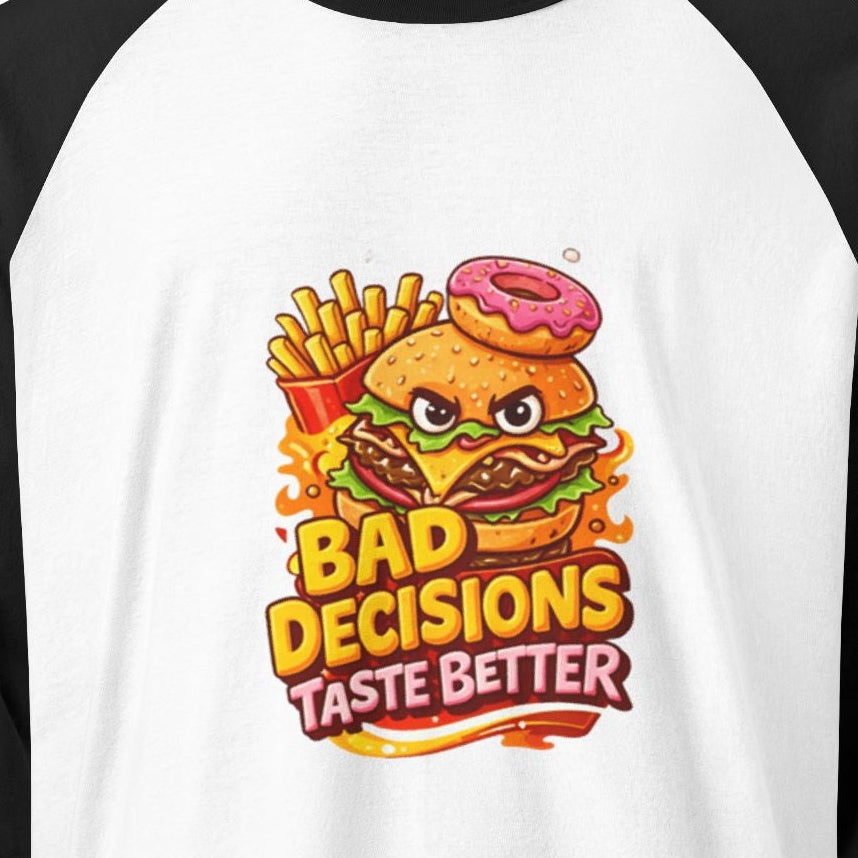 Raglan Shirt — "Bad Decisions Taste Better"