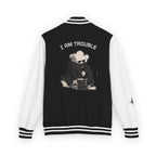 I Am Trouble Letterman Jacket