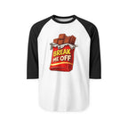 Raglan Shirt — 'Break Me Off'