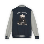 I Am Trouble Letterman Jacket