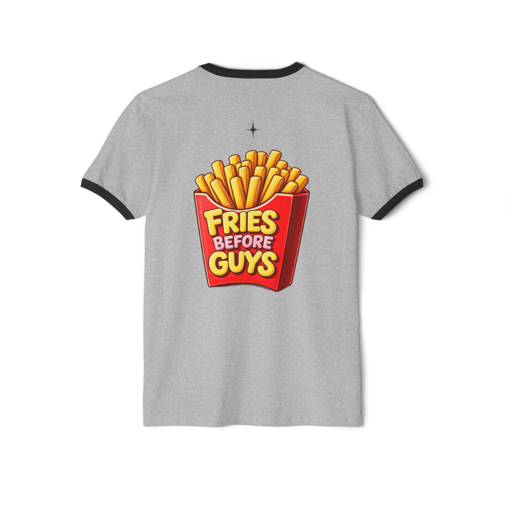 Fries Before Guys Ringer T-Shirt