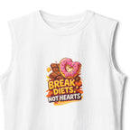 Muscle Tank — “Break Diets, Not Hearts”