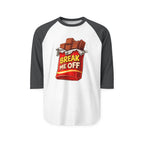 Raglan Shirt — 'Break Me Off'