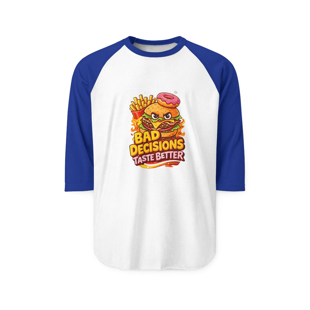 Raglan Shirt — "Bad Decisions Taste Better"