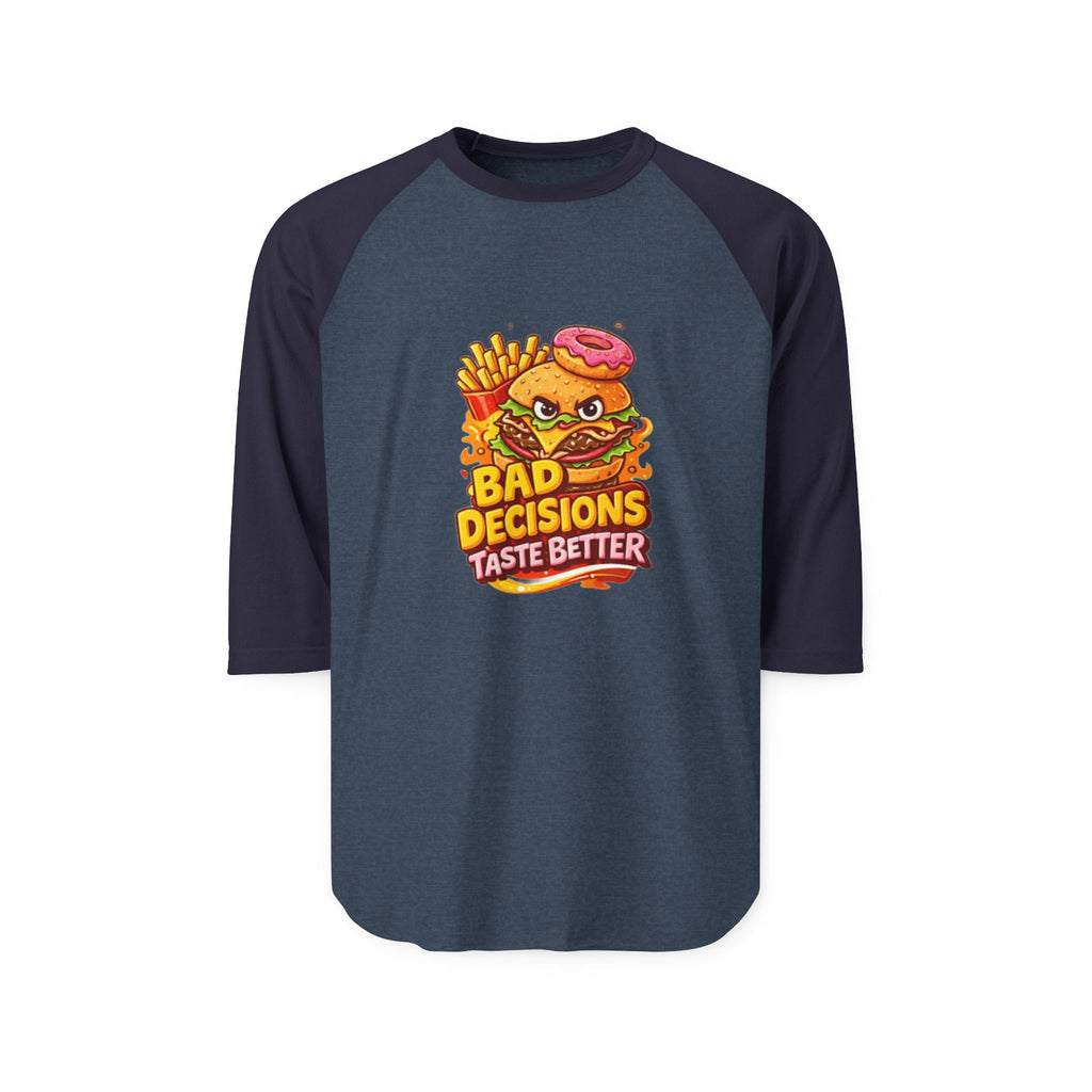 Raglan Shirt — "Bad Decisions Taste Better"
