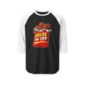Raglan Shirt — 'Break Me Off'