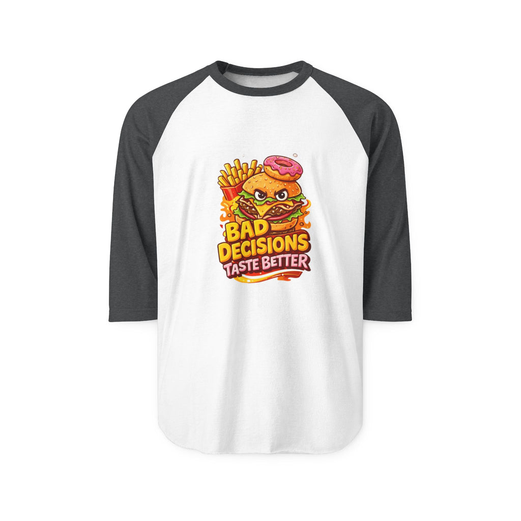 Raglan Shirt — "Bad Decisions Taste Better"