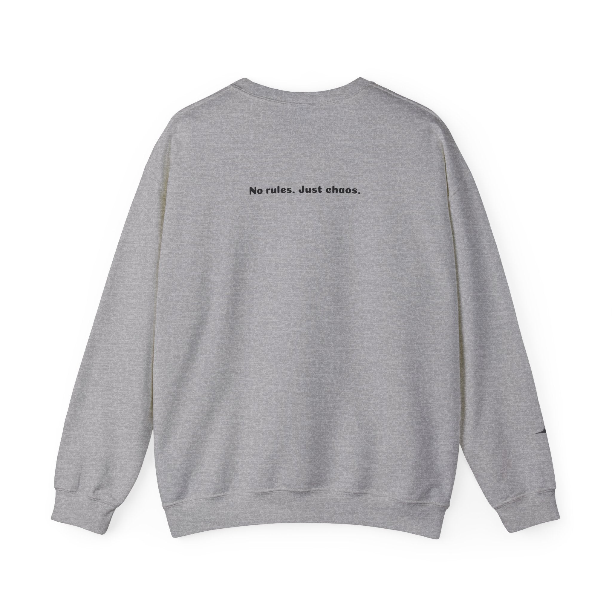 Crewneck Sweatshirt — "No rules. Just chaos."  Bear