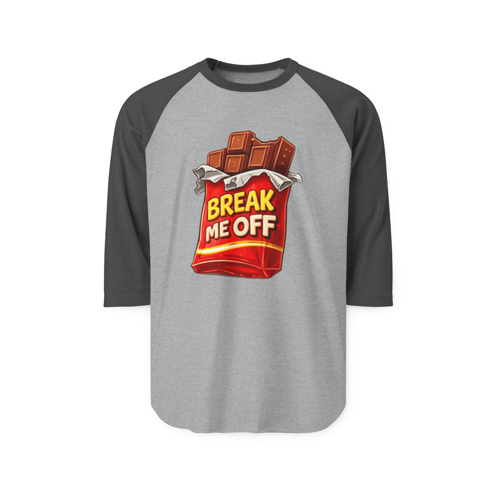 Raglan Shirt — 'Break Me Off'