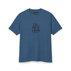 Playera Unisex I will do it later