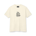 Playera Unisex I will do it later