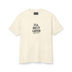 Playera Unisex I will do it later